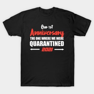 First Anniversary Quarantined 2021 T-Shirt